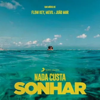 Nada Custa Sonhar by Flow Key