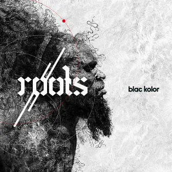 Roots by Blac Kolor