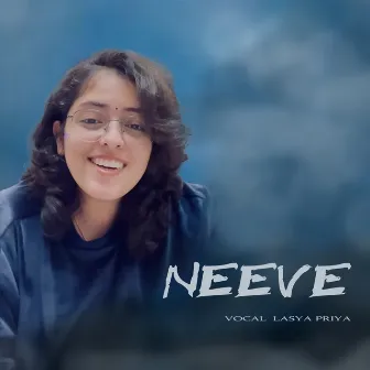 NEEVE by Lasya Priya