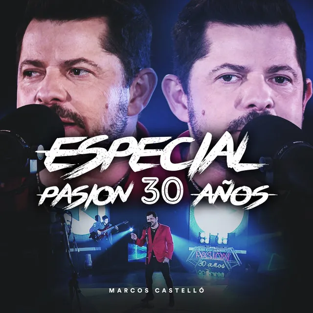 Especial Pasión 30 Años (En Vivo)