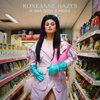 Ik Was Toch Je Meisje by Roxeanne Hazes