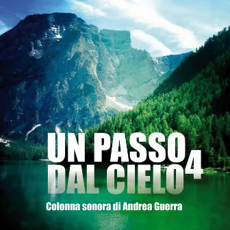 Un passo dal cielo, Vol. 4 (Colonna sonora originale della serie TV) by Andrea Guerra