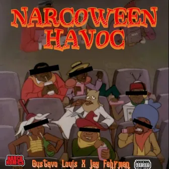 NARCOWEEN HAVOC by Jay Fehrman