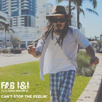 Can't Stop the Feelin' by FAB I&I