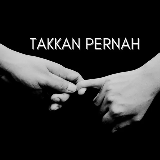 Takkan Pernah 2