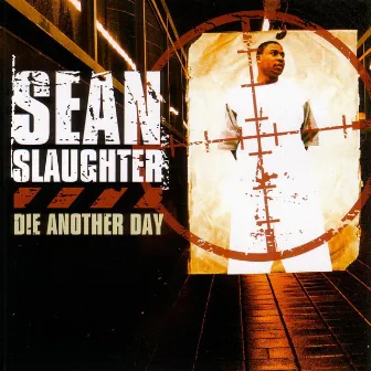 Die Another Day by Sean Slaughter