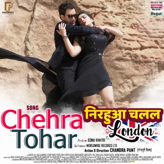 Chehra Tohar (Nirahua Chalal London) by Hunny B.