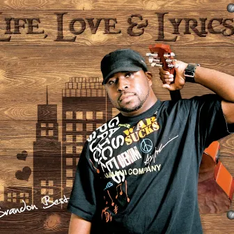 Life, Love & Lyrics by Brandon Best