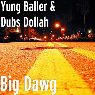 Big Dawg by Dubs Dollah