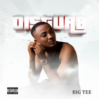 Disturb by Big Tee