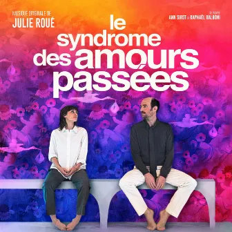 Le syndrome des amours passées (Musique originale du film) by Julie Roué