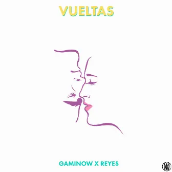 Vueltas (feat. Reyes) by Gaminow