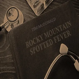 Rocky Mountain Spotted Fever by Tim McDonald