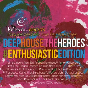 Deep House The Heroes Vol. V Enthusiastic Edition by Clouds Testers