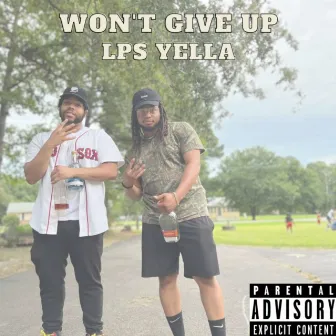 Won't Give Up by LPS Yella