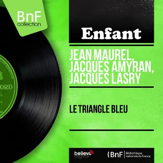 Le triangle bleu (Mono version) by Jean Maurel