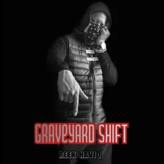 GRAVEYARD SHIFT by Reek Haviq