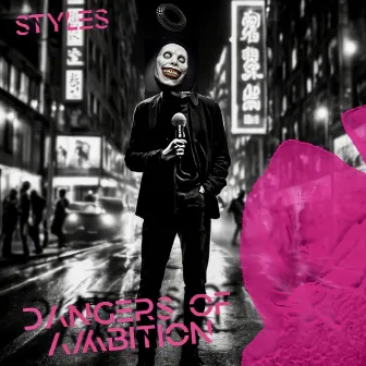 Dangers OF Ambition by Styles