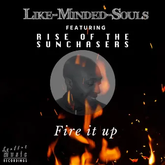 Fire It Up by Like-Minded-Souls