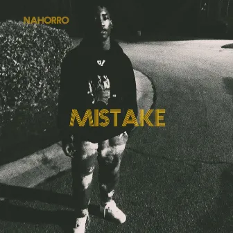 MISTAKE by Nahorro