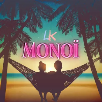 MONOÏ by LK