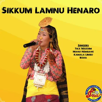 Sikkum Lamnu Henaro by Manu Nembang