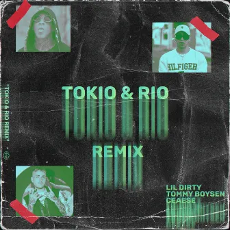 Tokio y Rio (Remix) by Lil Dirty