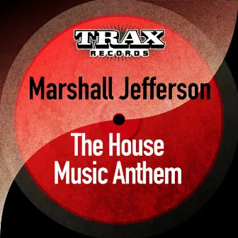 The House Music Anthem by Marshall Jefferson