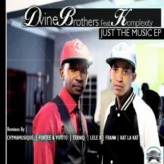 Just The Music EP by Dvine Brothers