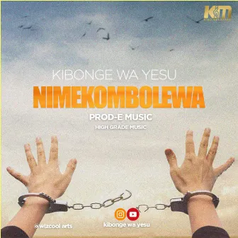 Nimekombolewa by Kibonge Wa Yesu