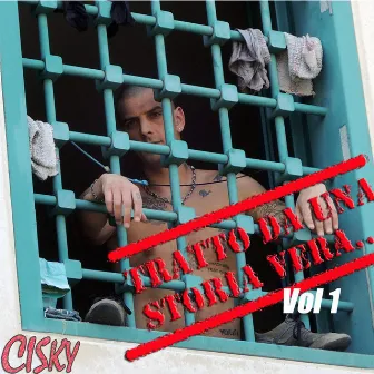 Tratto Da Una Storia Vera, Vol. 1 by Cisky MCK