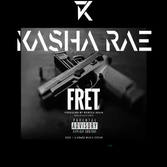 Fret by Kasha Rae