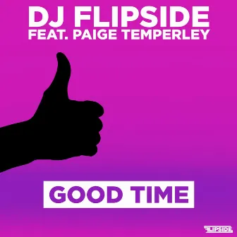 Good Time by DJ Flipside