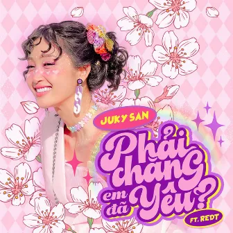 Phải Chăng Em Đã Yêu? (feat. RedT) by Juky San