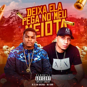 Deixa Ela Pega no Meu Meiota by MC TONN