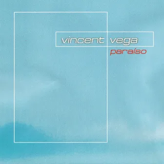 Paraiso by Vincent Vega