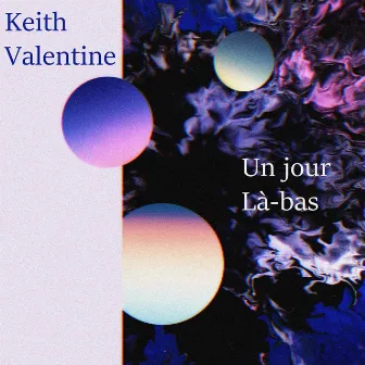 Un Jour Là-Bas by Keith Valentine