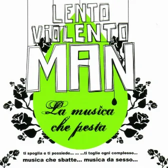 La Musica Che Pesta by Lento Violento Man