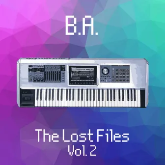 The Lost Files Vol. 2 by B.A.