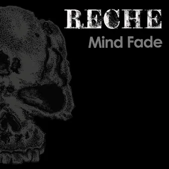 Mind Fade by Reche