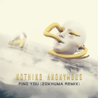 Find You (Zokhuma Remix) by Nothing Anonymous