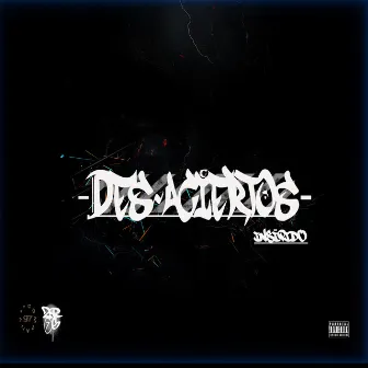 Des-Aciertos by Insípido HD