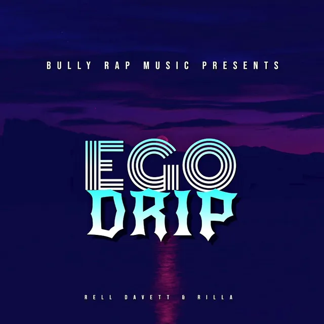 EGO DRIP