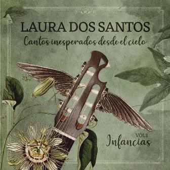 Cantos Inesperados Desde el Cielo, Vol. 1, Infancias by Laura Dos Santos