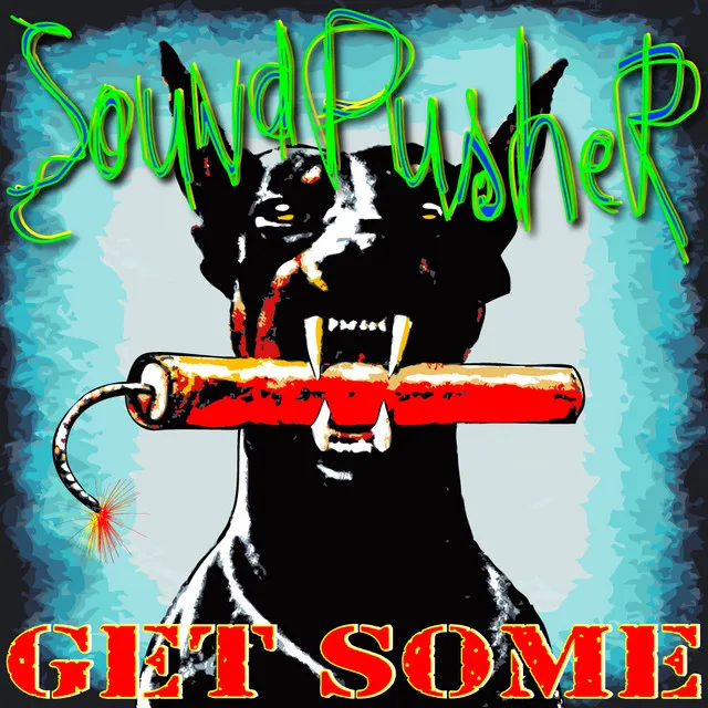 Soundpusher - Get Some