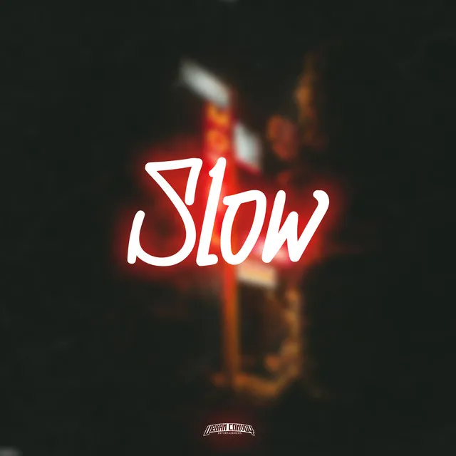 Slow