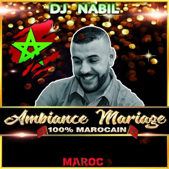 Ambiance Mariage 100% Marocain by DJ Nabil