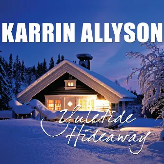 Yuletide Hideaway by Karrin Allyson