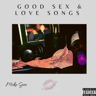 GOOD SEX & LOVE SONGS by Mike Gee