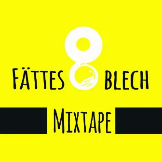 Mixtape by Fättes Blech